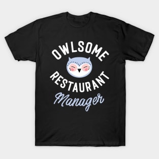 Owlsome Restaurant Manager Pun - Funny Gift Idea T-Shirt